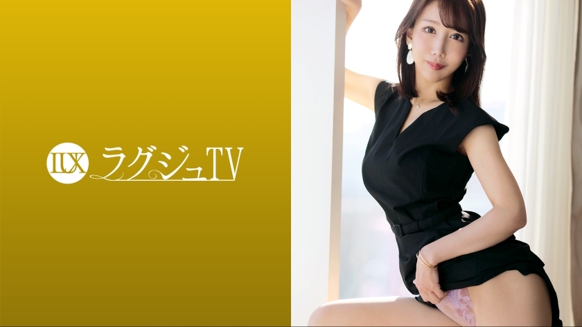LUXU-1687 Luxury TV 1672 "I want to have intense sex that I can't usually enjoy…" A beautiful woman with a calm atmosphere accepts a big cock in various positions, and herself shakes her hips violently and is crazy and devours pleasure! !
